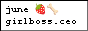 button that has the text june girlboss.ceo, after june there is a strawberry and a bone emoji